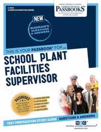 School Plant Facilities Supervisor (C-3744): Passbooks Study Guide