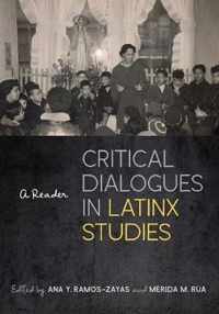 Critical Dialogues in Latinx Studies
