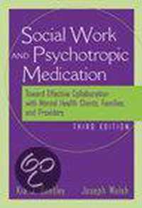 The Social Worker and Psychotropic Medication