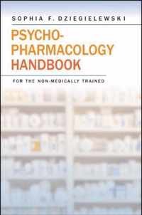 Psychopharmacology Handbook For The Non-medically Trained