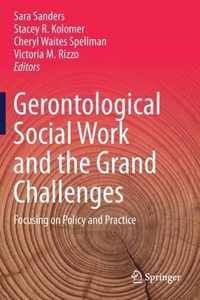 Gerontological Social Work and the Grand Challenges