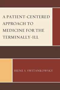A Patient-Centered Approach to Medicine for the Terminally-Ill