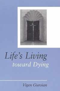 Life's Living Toward Dying