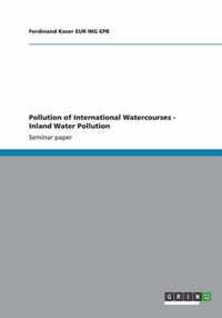 Pollution of International Watercourses - Inland Water Pollution