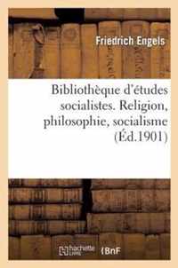 Bibliotheque d'Etudes Socialistes. Religion, Philosophie, Socialisme