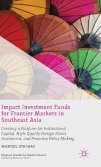 Impact Investment Funds for Frontier Markets in Southeast Asia