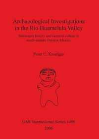 Archaeological Investigations in the Rio Huamelula Valley