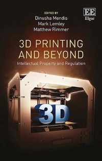 3D Printing and Beyond