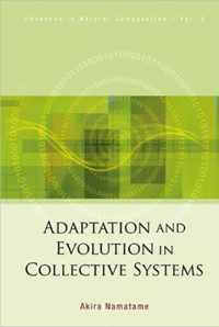 Adaptation And Evolution In Collective Systems