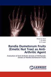 Randia Dumetorum Fruits (Emetic Nut Tree) as Anti-Arthritic Agent