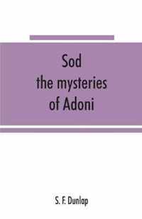 Sod: the mysteries of Adoni