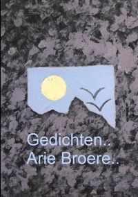 Gedichten.. - Arie Broere - Paperback (9789464480580)