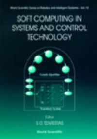 Soft Computing In Systems And Control Technology