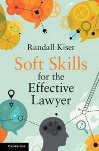 Soft Skills for the Effective Lawyer