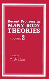 Recent Progress in Many-Body Theories, Volume 2