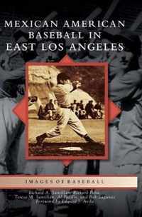 Mexican American Baseball in East Los Angeles