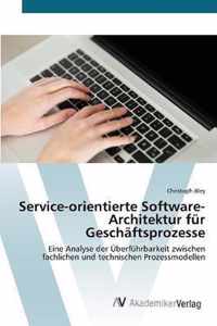 Service-orientierte Software-Architektur fur Geschaftsprozesse