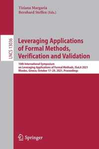 Leveraging Applications of Formal Methods, Verification and Validation