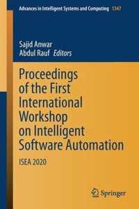 Proceedings of the First International Workshop on Intelligent Software Automati