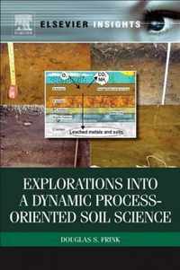 Explorations into a Dynamic Process-Oriented Soil Science