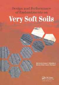 Design and Performance of Embankments on Very Soft Soils