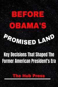 Before Obama's Promised Land