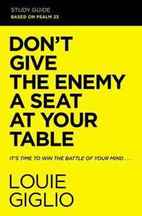 Don't Give the Enemy a Seat at Your Table Bible Study Guide