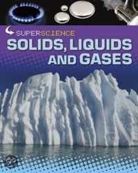 Solids, Liquids and Gases