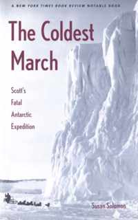 The Coldest March - Scotts Fatal Antarctic Expedition