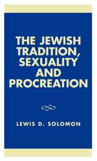 The Jewish Tradition, Sexuality and Procreation