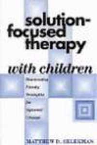 Solution-Focused Therapy With Children
