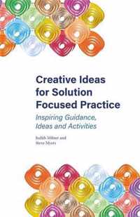 Creative Ideas for Solution Focused Practice