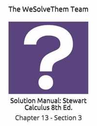 Solution Manual: Stewart Calculus 8th Ed.