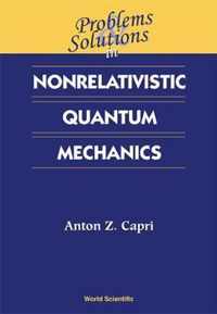 Problems And Solutions In Nonrelativistic Quantum Mechanics