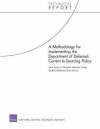 A Methodology for Implementing the Department of Defense's Current in-Sourcing Policy