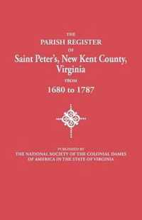 Parish Register of Saint Peter's, New Kent County, Virginia, from 1680 to 1787