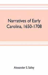 Narratives of early Carolina, 1650-1708