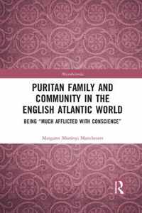 Puritan Family and Community in the English Atlantic World