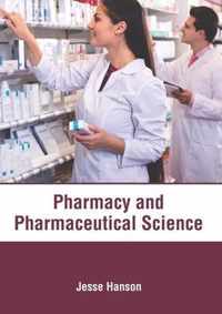 Pharmacy and Pharmaceutical Science