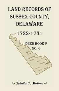 Land Records of Sussex County, Delaware, 1722-1731