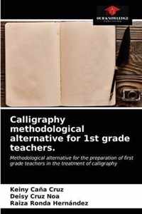 Calligraphy methodological alternative for 1st grade teachers.