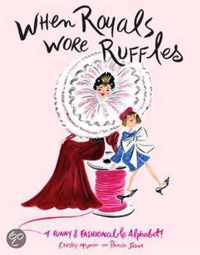 When Royals Wore Ruffles