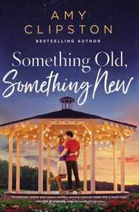 Something Old, Something New: A Sweet Contemporary Romance