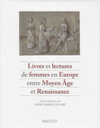 Livres Et Lectures de Femmes En Europe Entre Moyen Age Et Renaissance