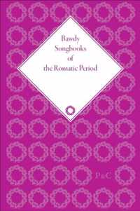 Bawdy Songbooks of the Romantic Period
