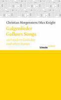 Galgenlieder Und Andere Gedichte / Gallows Songs and Other Poems