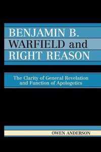 Benjamin B. Warfield and Right Reason