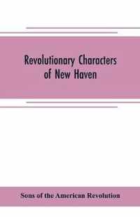 Revolutionary characters of New Haven