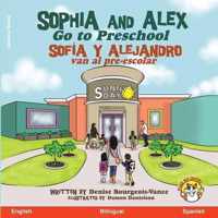 Sophia and Alex Go to Preschool / Sofia y Alejandro van al pre-escolar