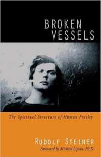Broken Vessels The Spiritual Structure of Human Frailty Foundations of Anthroposophical Medicine